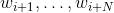 w_{i+1}, \dots, w_{i+N}